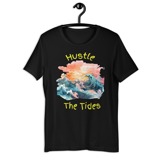 Hustle The Tides Unisex t-shirt