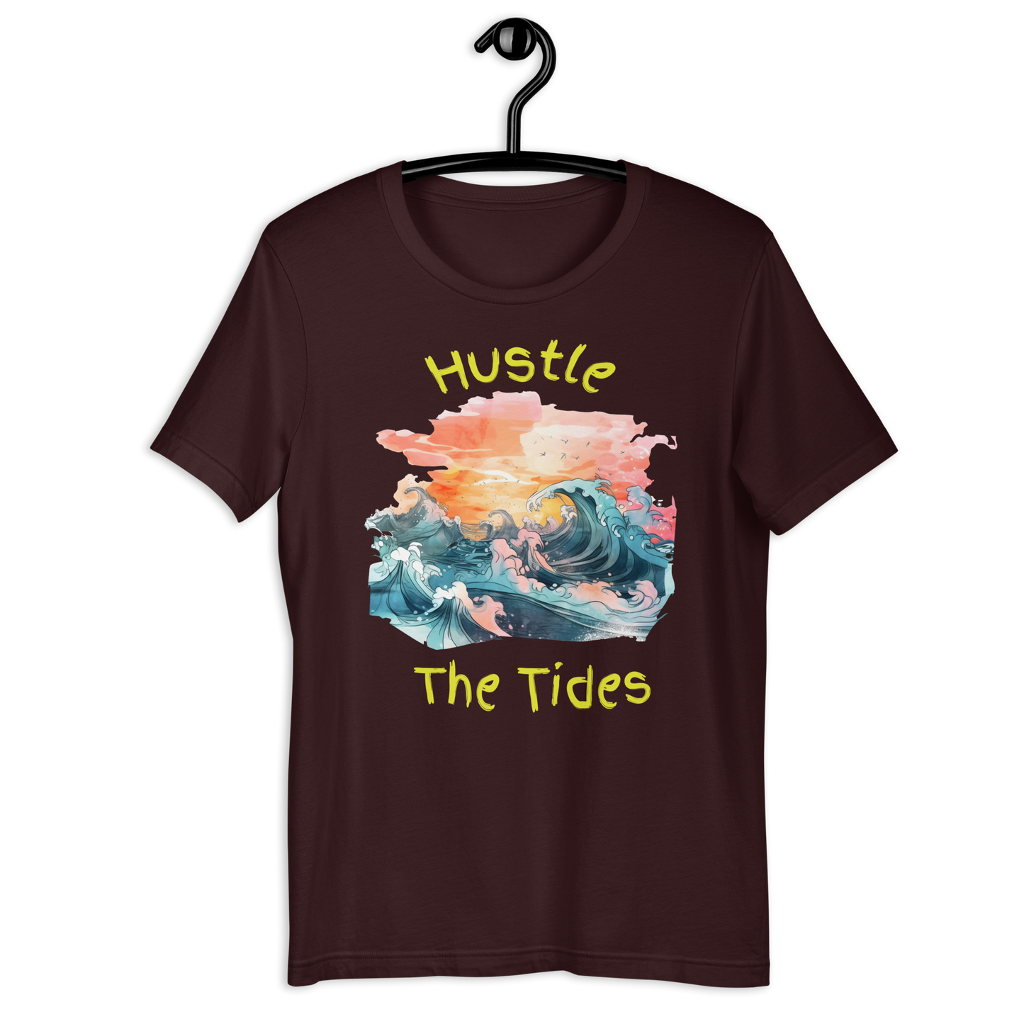 Hustle The Tides Unisex t-shirt