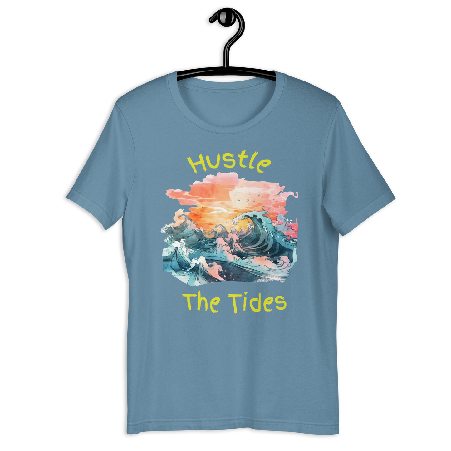 Hustle The Tides Unisex t-shirt